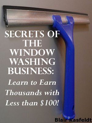 cover image of Secrets of the Window Washing Business